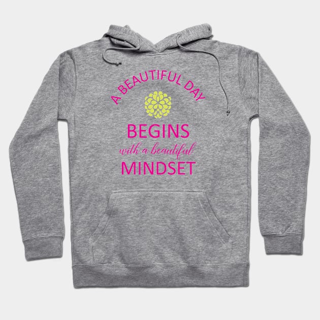 A Beautiful Day Mindset 2 Hoodie by centeringmychi